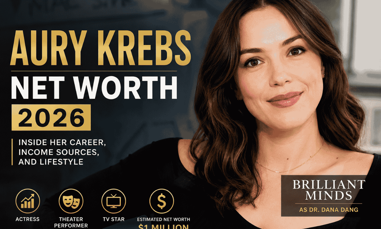 Aury Krebs net worth 2026 actress and Brilliant Minds star