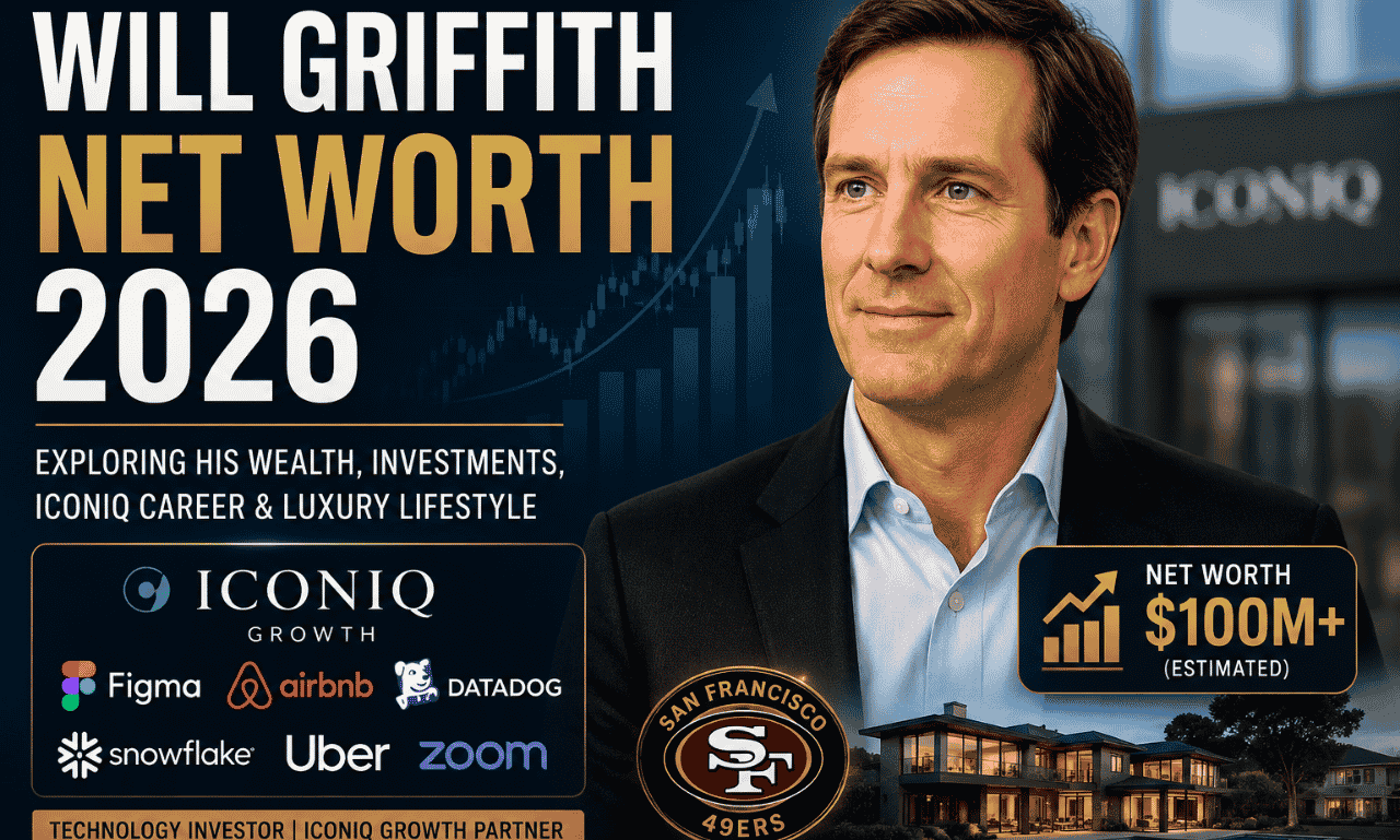 Will Griffith Net Worth 2026, ICONIQ Growth founding partner and technology investor