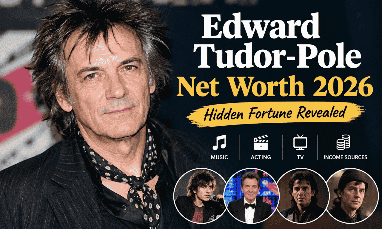 Edward Tudor-Pole net worth 2026
